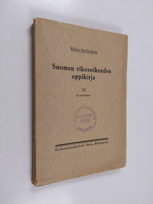 Allan Serlachius : Suomen rikosoikeuden oppikirja 2 osa (...