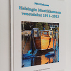 Päivi Kohonen : Helsingin Mustikkamaan venetelakat 1911-2013 - pikkukuva 1
