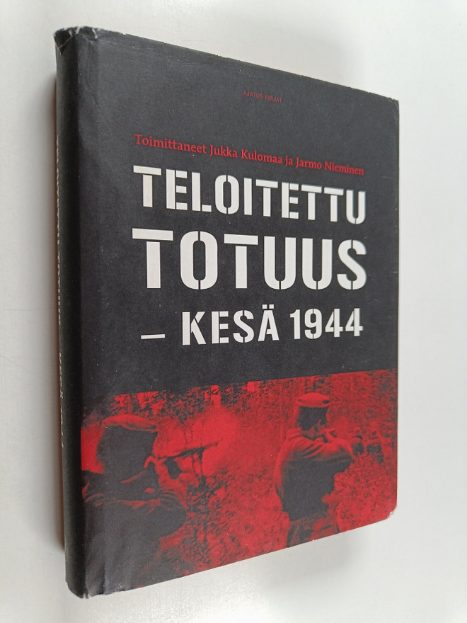 Jarmo Nieminen ym. : Teloitettu totuus : kesä 1944