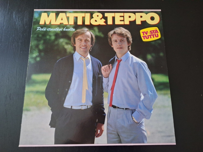MATTI & TEPPO - PIDÄ ITSESTÄSI HUOLTA . LP