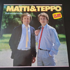 MATTI & TEPPO - PIDÄ ITSESTÄSI HUOLTA . LP - pikkukuva 1
