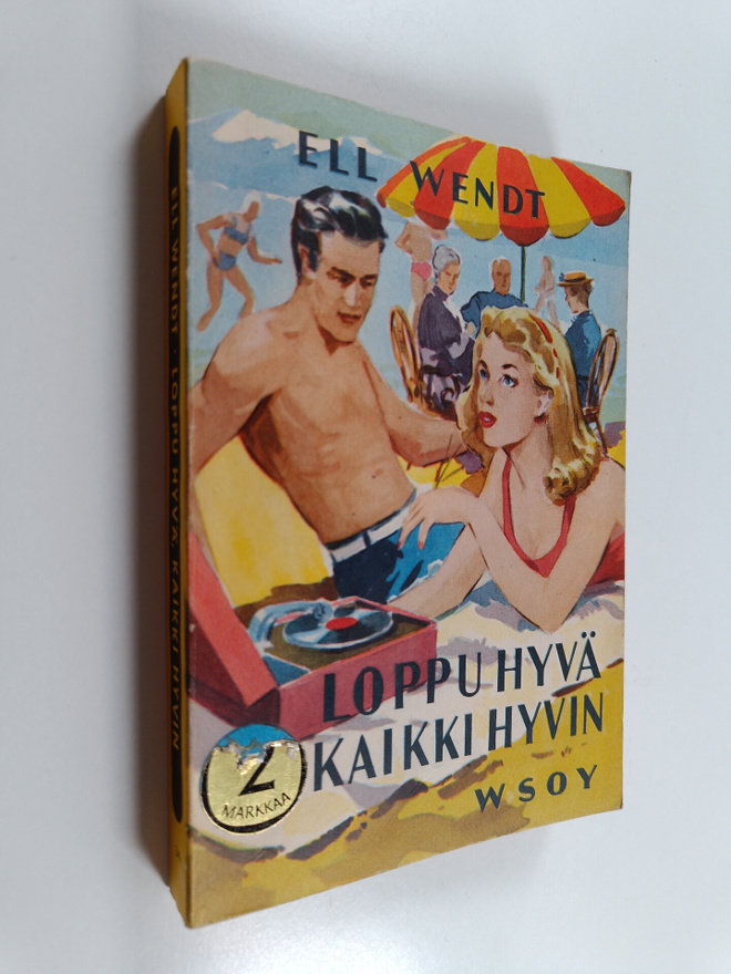 Ell Wendt : Loppu hyvä kaikki hyvin