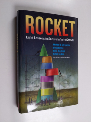 Michael J. Silverstein ym. : Rocket: Eight Lessons to Sec...
