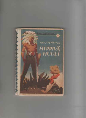 Penttilä,Simo: Hyppivä Huuli,Otava 1935, kuvakansi,(PSK 58 )