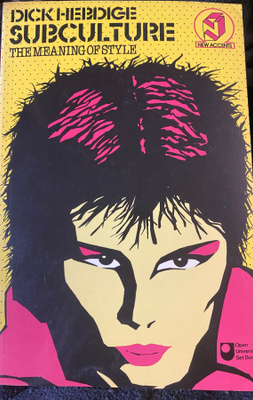 Dick Hebdige: Subculture. The Meaning of Style