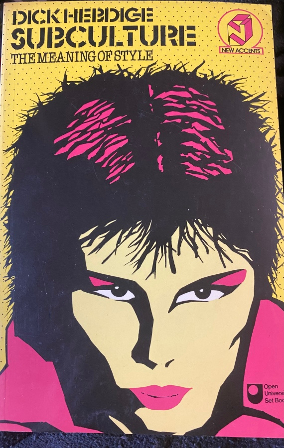 Dick Hebdige: Subculture. The Meaning of Style