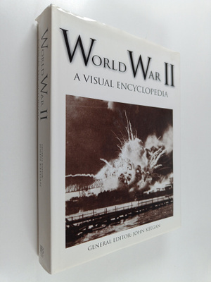 John Keegan : World War II : a visual encyclopedia