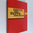 Juha Wiskari : Oikotietä arjen huippusuorituksiin (signee... - pikkukuva 1