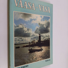 Mikko Julkunen : Vaasa - Vasa - pikkukuva 1