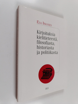 Esa Itkonen : Kirjoituksia kielitieteestä, filosofiasta, ...