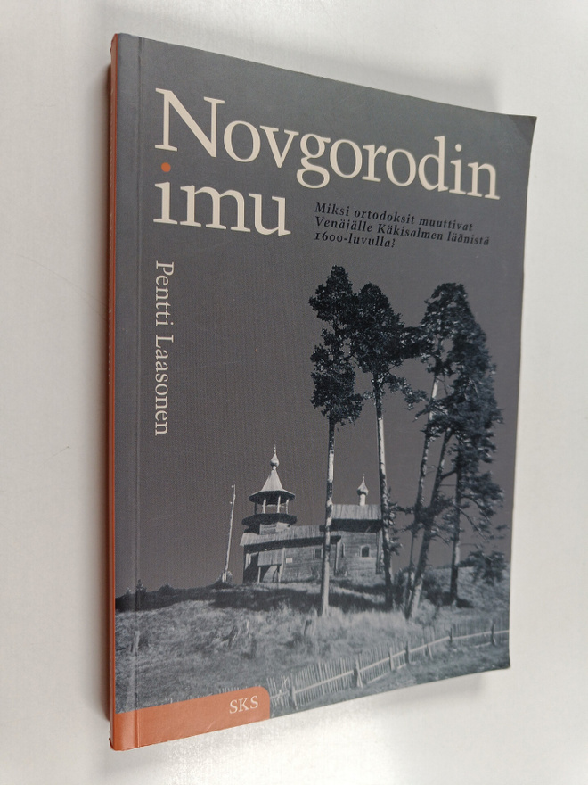 Pentti Laasonen : Novgorodin imu : miksi ortodoksit muutt...
