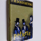 Fedor Mihailovits Dostojevski : Pelurit - pikkukuva 1