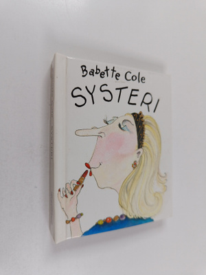 Babette Cole : Systeri
