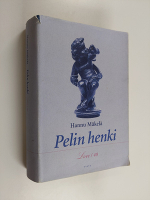Hannu Mäkelä : Pelin henki : love/40