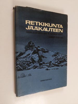 Pekka (koonn.) Aho : Retkikunta jääkauteen : Suomalaisen ...