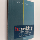 Eero Tarasti : Esimerkkeja : semiotiikan uusia teorioita ... - pikkukuva 1