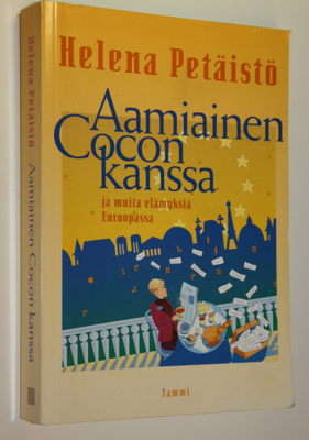 Helena Petäistö : Aamiainen Cocon kanssa ja muita elämyks...