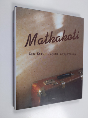 Esa Kero ym. : Matkakoti
