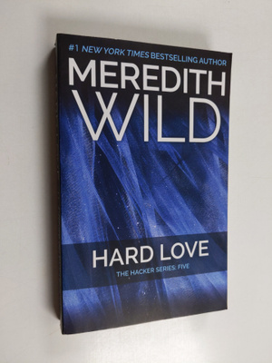 Meredith Wild : Hard Love - The Hacker Series #5
