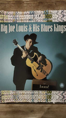 Big Joe Louis & His Blues  - Big Joe Louis & His Blues Kings