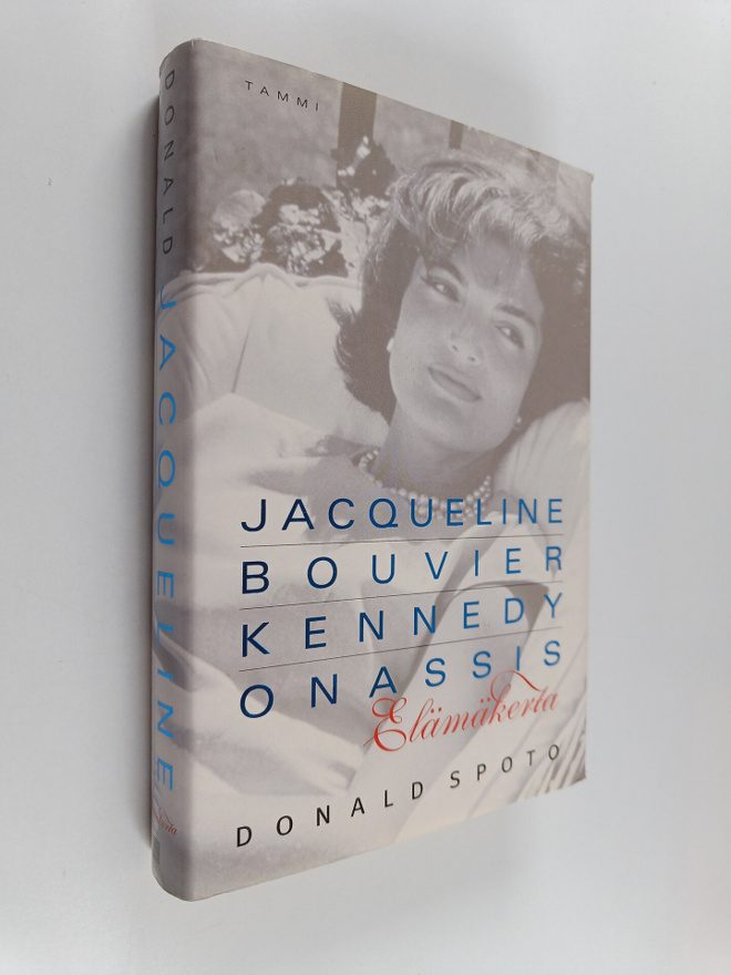 Donald Spoto : Jacqueline Bouvier Kennedy Onassis : Elämä...