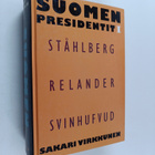 Sakari Virkkunen : Suomen presidentit 1 : Ståhlberg, Rela... - pikkukuva 1