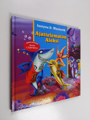 Justyna D. Waclawik : Ajattelematon Aleksi
