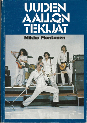 MIKKO MONTONEN Uuden aallon tekijät (Johanna) 1979 Eppu JAM
