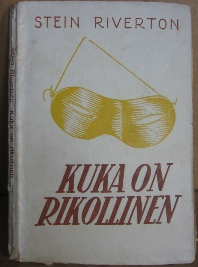 Stein Riverton: Kuka on rikollinen, Suomi 1927. 134 s.