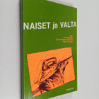 Aino (toim.) Saarinen : Naiset ja valta : naisnäkökulmia ... - pikkukuva 1