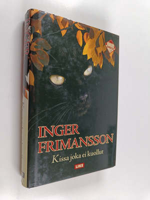 Inger Frimansson : Kissa, joka ei kuollut