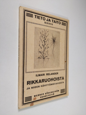 Ilmari Relander : Rikkaruohoista ja niiden hävittämistavo...
