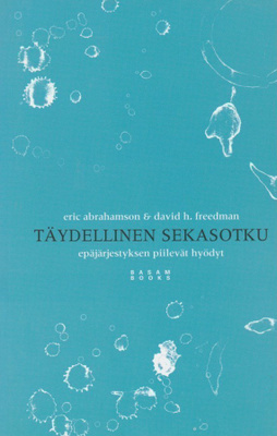 Eric Abrahamson: Täydellinen sekasotku