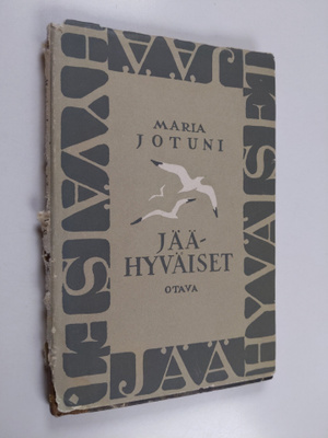 Maria Jotuni : Jäähyväiset ; Avonainen lipas 3, Mielikuvi...