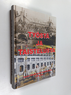 Timo Sandberg : Työstä ja taistelusta : Vaasan Metallityö...