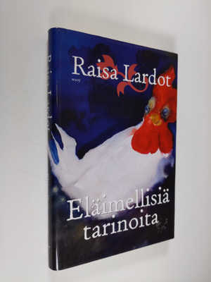 Raisa Lardot : Eläimellisiä tarinoita
