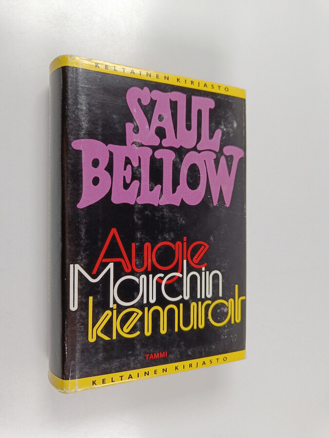 Saul Bellow : Augie Marchin kiemurat
