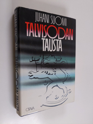 Juhani Suomi : Talvisodan tausta : Neuvostoliitto Suomen ...