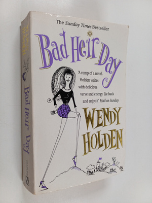 Wendy Holden : Bad Heir Day