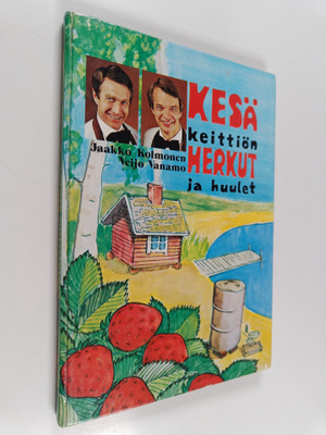 Jaakko Kolmonen ym. : Kesäkeittiön herkut ja huulet