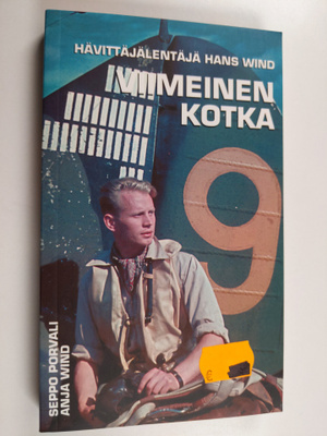 Seppo Porvali : Viimeinen kotka : hävittäjälentäjä Hans Wind
