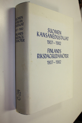 Suomen kansanedustajat 1907-1982 = Finlands riksdagsledam...