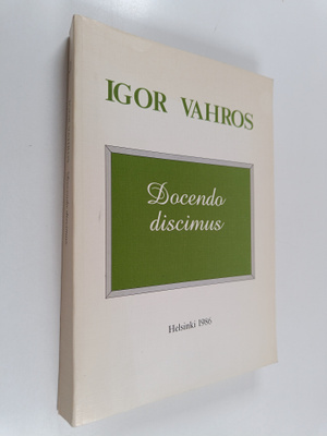 Igor Vahros : Docendo discimus