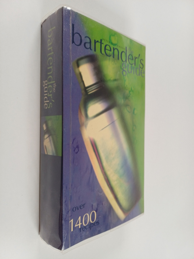Peter Bohrmann : The Bartender's Guide