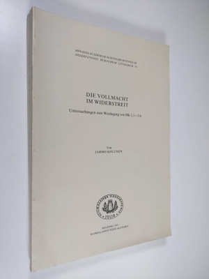 Jarmo Kiilunen : Die Vollmacht im Widerstreit - Untersuch...