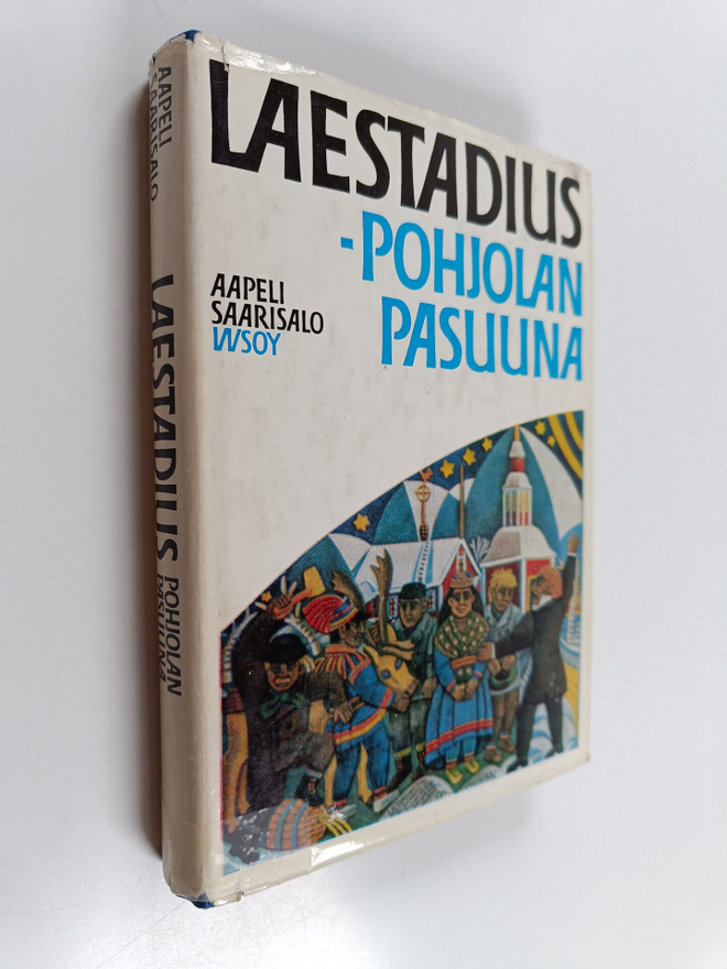 Aapeli Saarisalo : Laestadius : Pohjolan pasuuna