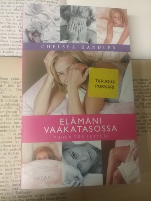 Chelsea Handler - Elämäni vaakatasossa (pokkari)