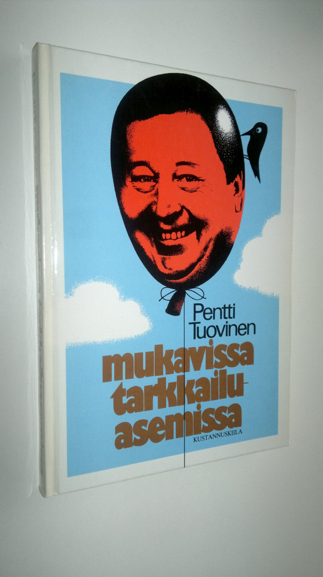 Pentti Tuovinen : Mukavissa tarkkailuasemissa