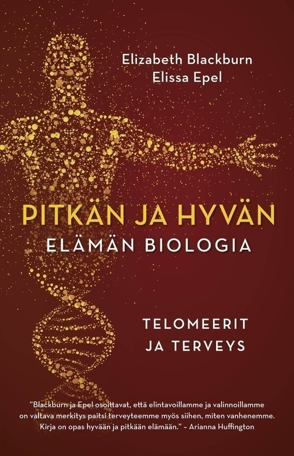Epel Blackburn: Pitkän ja hyvän elämän biologia