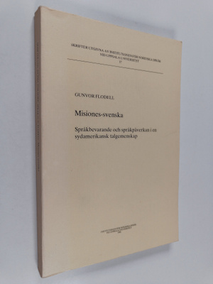 Gunvor Flodell : Misiones-svenska : språkbevarande och sp...